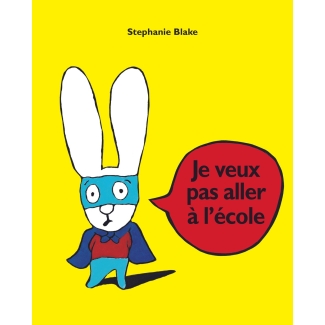 Livre Simon Je veux pas aller à l'école de Stéphanie Blake
