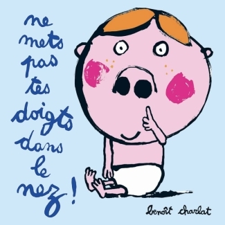 Livre Ne mets pas tes doigts dans le nez de Charlat