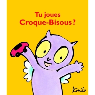 Livre Tu joues Croque-bisous ?