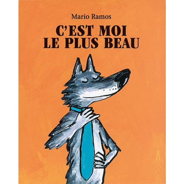 Livre C'est moi le plus beau de Mario Ramos