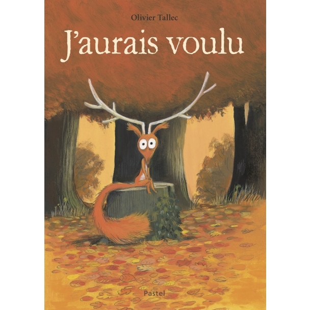 Livre J'aurais voulu de Olivier Tallec