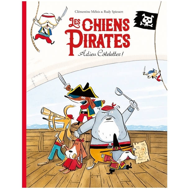 Livre Les chiens pirates - Adieu Côtelettes !