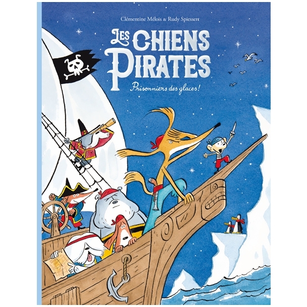 Livre Les chiens pirates - Prisonniers des glaces !