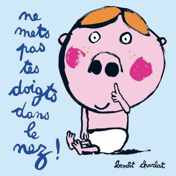 Livre Ne mets pas tes doigts dans le nez de Charlat